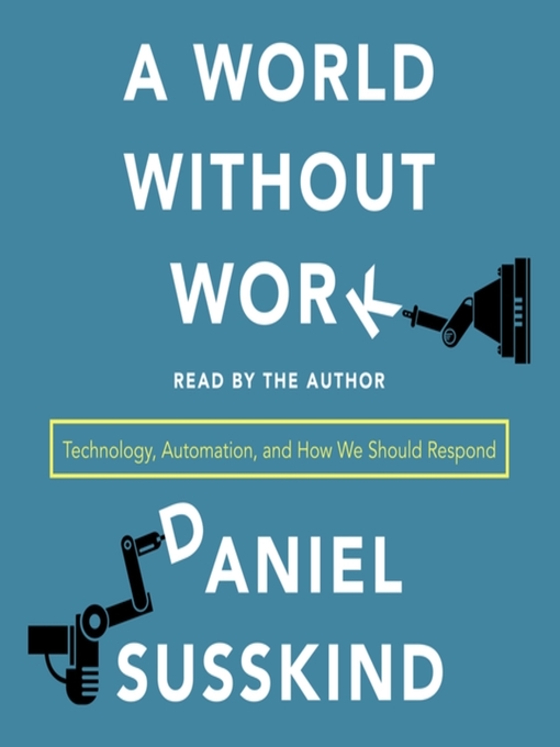 Title details for A World Without Work by Daniel Susskind - Available